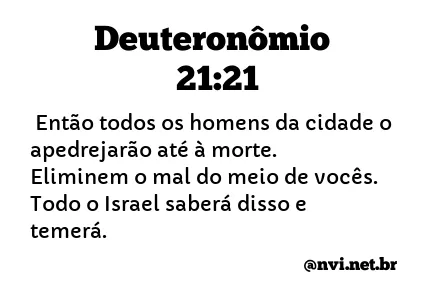 DEUTERONÔMIO 21:21 NVI NOVA VERSÃO INTERNACIONAL