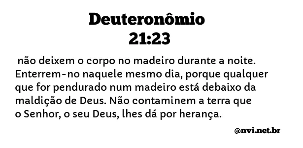 DEUTERONÔMIO 21:23 NVI NOVA VERSÃO INTERNACIONAL