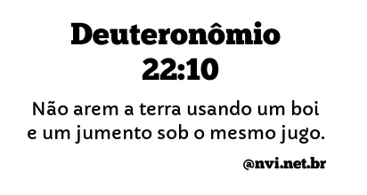 DEUTERONÔMIO 22:10 NVI NOVA VERSÃO INTERNACIONAL