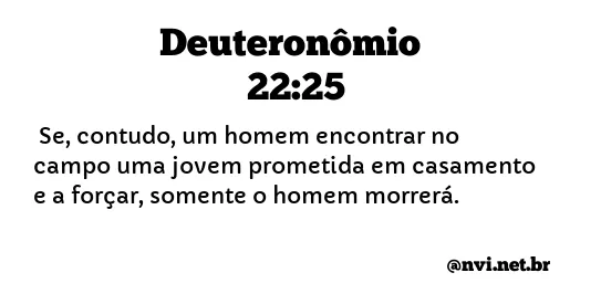 DEUTERONÔMIO 22:25 NVI NOVA VERSÃO INTERNACIONAL