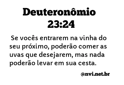 DEUTERONÔMIO 23:24 NVI NOVA VERSÃO INTERNACIONAL