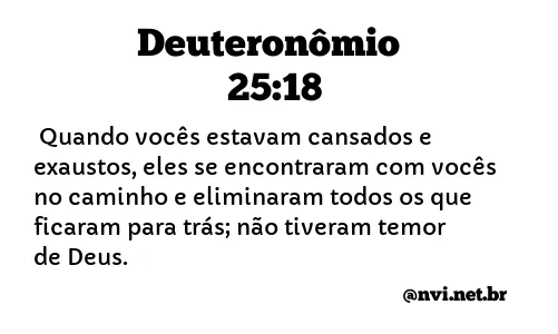 DEUTERONÔMIO 25:18 NVI NOVA VERSÃO INTERNACIONAL