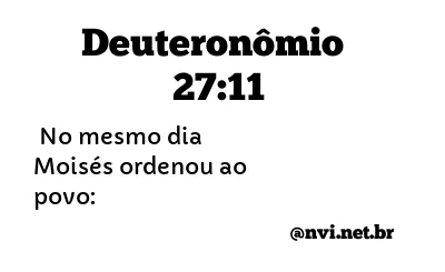 DEUTERONÔMIO 27:11 NVI NOVA VERSÃO INTERNACIONAL