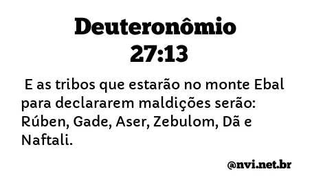 DEUTERONÔMIO 27:13 NVI NOVA VERSÃO INTERNACIONAL