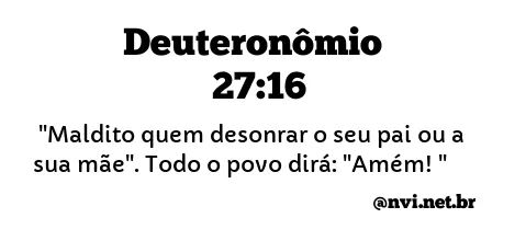 DEUTERONÔMIO 27:16 NVI NOVA VERSÃO INTERNACIONAL