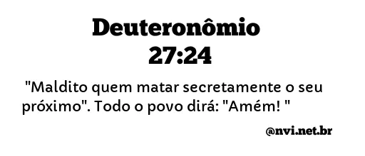 DEUTERONÔMIO 27:24 NVI NOVA VERSÃO INTERNACIONAL