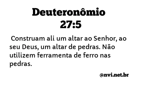 DEUTERONÔMIO 27:5 NVI NOVA VERSÃO INTERNACIONAL