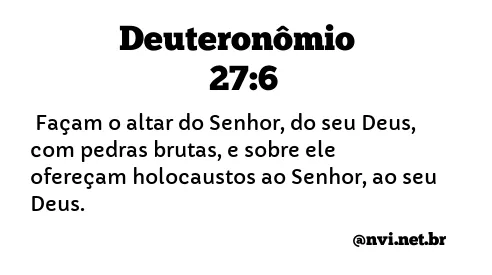 DEUTERONÔMIO 27:6 NVI NOVA VERSÃO INTERNACIONAL