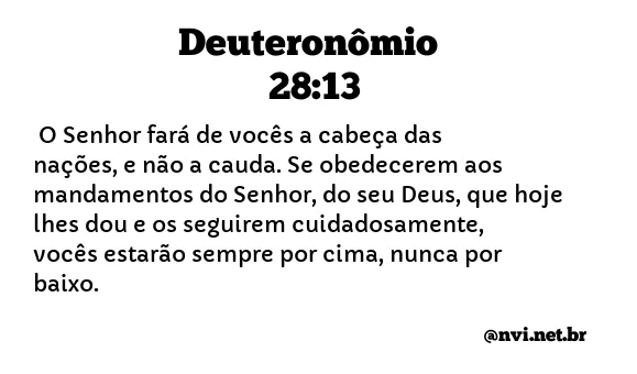 DEUTERONÔMIO 28:13 NVI NOVA VERSÃO INTERNACIONAL