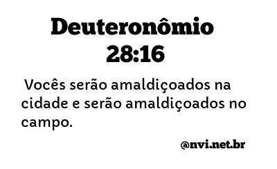 DEUTERONÔMIO 28:16 NVI NOVA VERSÃO INTERNACIONAL