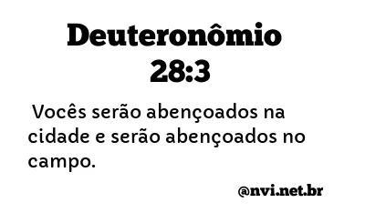 DEUTERONÔMIO 28:3 NVI NOVA VERSÃO INTERNACIONAL