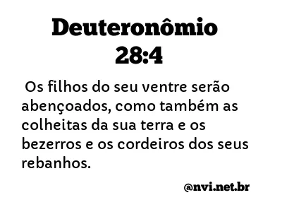 DEUTERONÔMIO 28:4 NVI NOVA VERSÃO INTERNACIONAL