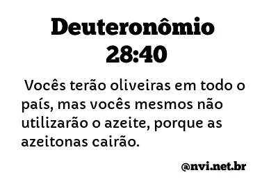 DEUTERONÔMIO 28:40 NVI NOVA VERSÃO INTERNACIONAL