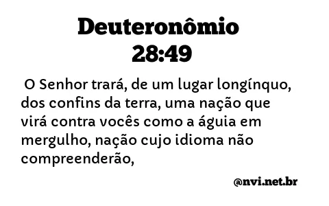 DEUTERONÔMIO 28:49 NVI NOVA VERSÃO INTERNACIONAL