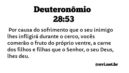 DEUTERONÔMIO 28:53 NVI NOVA VERSÃO INTERNACIONAL