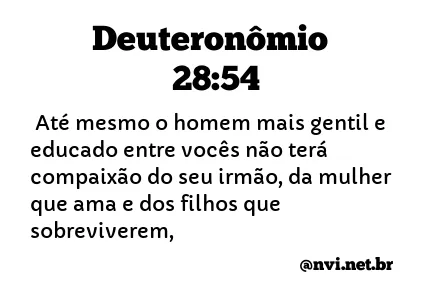 DEUTERONÔMIO 28:54 NVI NOVA VERSÃO INTERNACIONAL