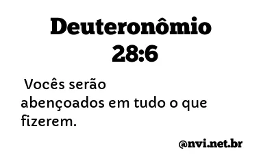 DEUTERONÔMIO 28:6 NVI NOVA VERSÃO INTERNACIONAL