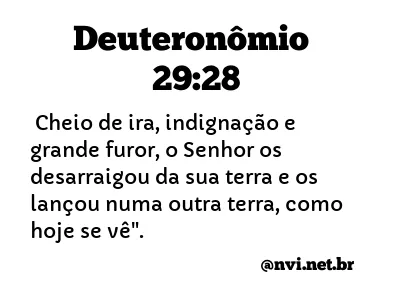 DEUTERONÔMIO 29:28 NVI NOVA VERSÃO INTERNACIONAL