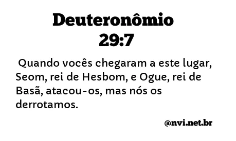 DEUTERONÔMIO 29:7 NVI NOVA VERSÃO INTERNACIONAL