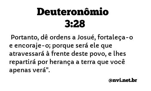 DEUTERONÔMIO 3:28 NVI NOVA VERSÃO INTERNACIONAL