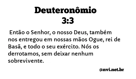 DEUTERONÔMIO 3:3 NVI NOVA VERSÃO INTERNACIONAL