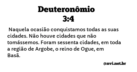 DEUTERONÔMIO 3:4 NVI NOVA VERSÃO INTERNACIONAL