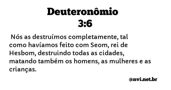 DEUTERONÔMIO 3:6 NVI NOVA VERSÃO INTERNACIONAL