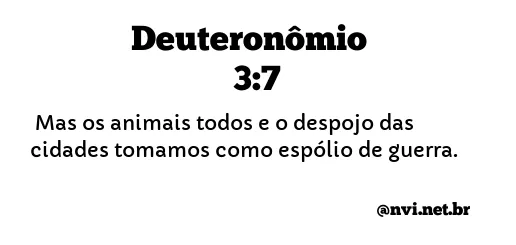 DEUTERONÔMIO 3:7 NVI NOVA VERSÃO INTERNACIONAL