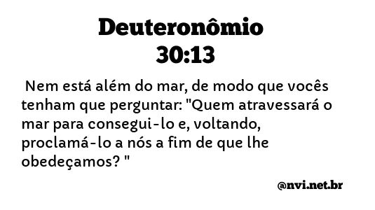 DEUTERONÔMIO 30:13 NVI NOVA VERSÃO INTERNACIONAL