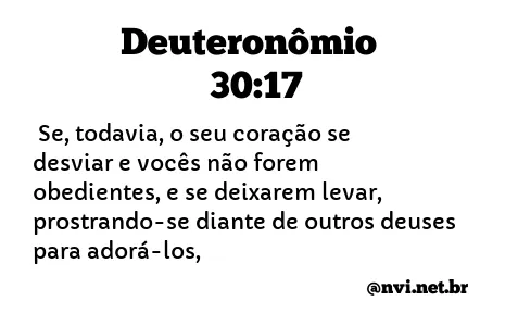 DEUTERONÔMIO 30:17 NVI NOVA VERSÃO INTERNACIONAL