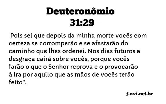 DEUTERONÔMIO 31:29 NVI NOVA VERSÃO INTERNACIONAL