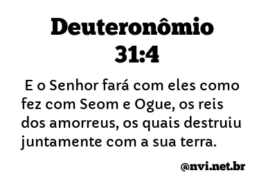 DEUTERONÔMIO 31:4 NVI NOVA VERSÃO INTERNACIONAL