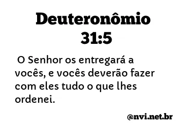 DEUTERONÔMIO 31:5 NVI NOVA VERSÃO INTERNACIONAL