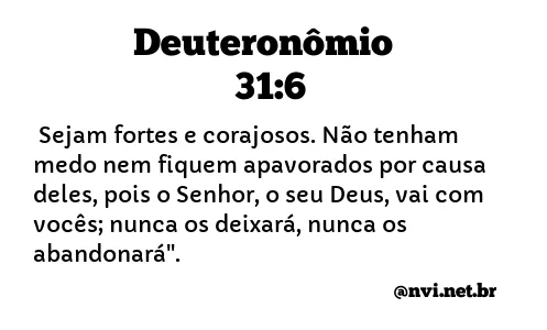 DEUTERONÔMIO 31:6 NVI NOVA VERSÃO INTERNACIONAL