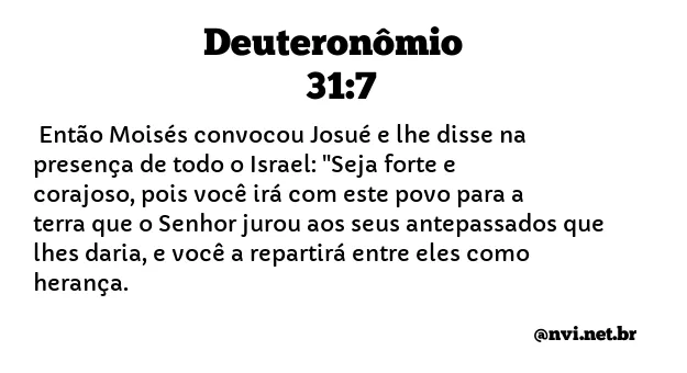 DEUTERONÔMIO 31:7 NVI NOVA VERSÃO INTERNACIONAL