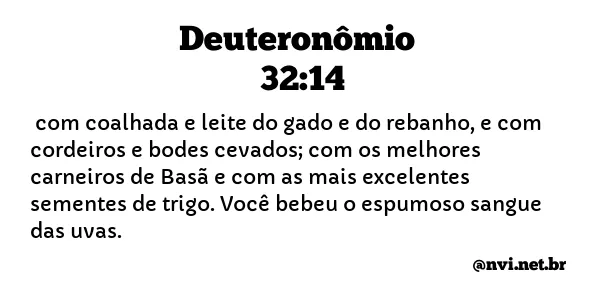 DEUTERONÔMIO 32:14 NVI NOVA VERSÃO INTERNACIONAL