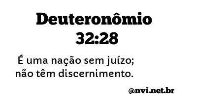 DEUTERONÔMIO 32:28 NVI NOVA VERSÃO INTERNACIONAL