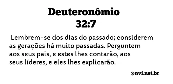 DEUTERONÔMIO 32:7 NVI NOVA VERSÃO INTERNACIONAL