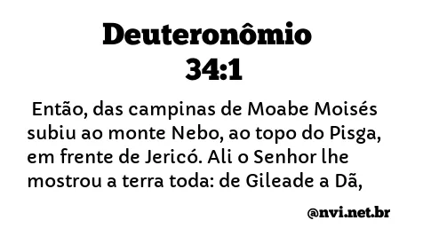 DEUTERONÔMIO 34:1 NVI NOVA VERSÃO INTERNACIONAL