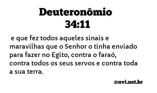 DEUTERONÔMIO 34:11 NVI NOVA VERSÃO INTERNACIONAL