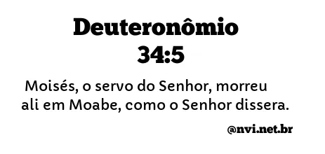 DEUTERONÔMIO 34:5 NVI NOVA VERSÃO INTERNACIONAL