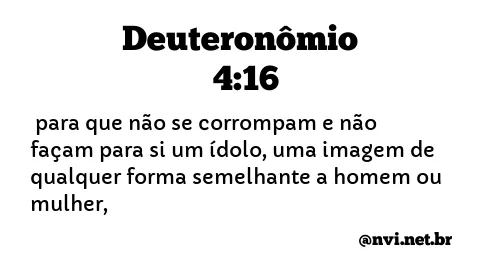 DEUTERONÔMIO 4:16 NVI NOVA VERSÃO INTERNACIONAL