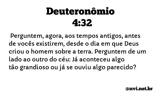 DEUTERONÔMIO 4:32 NVI NOVA VERSÃO INTERNACIONAL