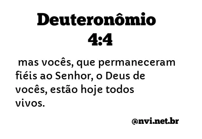 DEUTERONÔMIO 4:4 NVI NOVA VERSÃO INTERNACIONAL