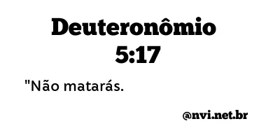 DEUTERONÔMIO 5:17 NVI NOVA VERSÃO INTERNACIONAL