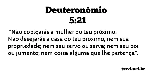 DEUTERONÔMIO 5:21 NVI NOVA VERSÃO INTERNACIONAL