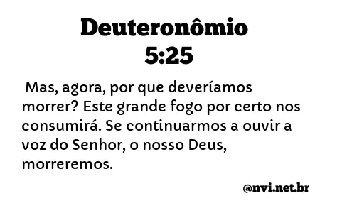 DEUTERONÔMIO 5:25 NVI NOVA VERSÃO INTERNACIONAL