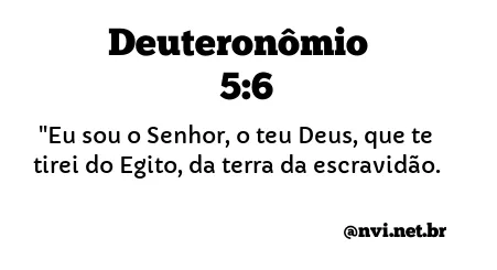 DEUTERONÔMIO 5:6 NVI NOVA VERSÃO INTERNACIONAL