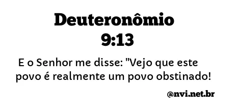 DEUTERONÔMIO 9:13 NVI NOVA VERSÃO INTERNACIONAL