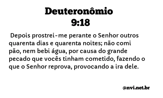 DEUTERONÔMIO 9:18 NVI NOVA VERSÃO INTERNACIONAL